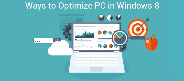 How to optimize pc in windows8?