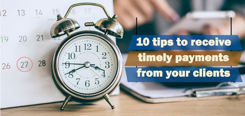 Tips to Receive Timely Payments from Clients