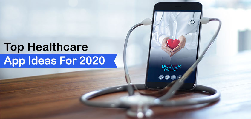 Top Healthcare App Ideas for 2020