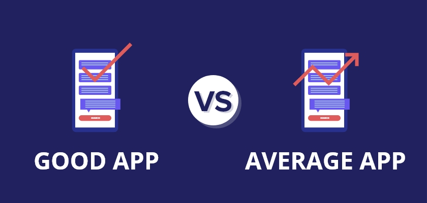Good vs Average App