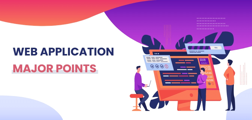 Web Application Major Points